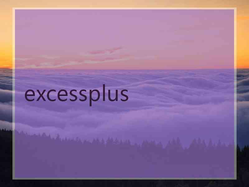 excessplus