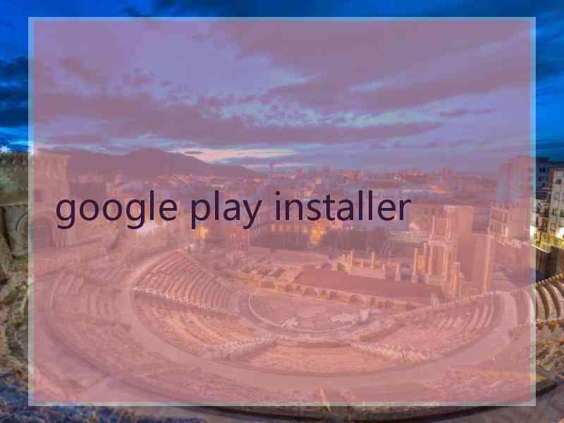 google play installer