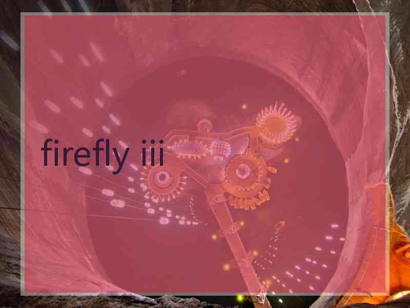 firefly iii